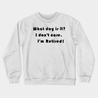 What day is it? Crewneck Sweatshirt